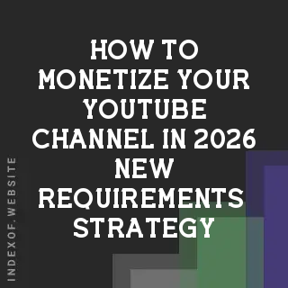How to Monetize Your YouTube Channel in 2026: New Requirements & Strategy - Indexof